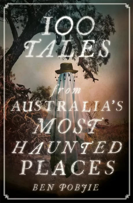 100 Tales from Australia's most Haunted Places testbank + manual solution