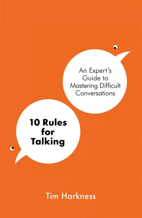 10 Rules for Talking: An Expert's Guide to Mastering Difficult testbank + manual solution