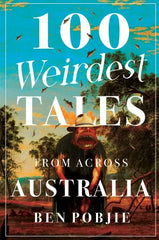 100 Weirdest Tales from Across Australia testbank + manual solution