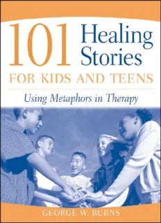 101 Healing Stories for Kids and Teens testbank + manual solution