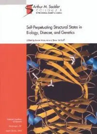 (Sackler NAS Colloquium) Self-Perpetuating Structural States in Biology, Disease, and Genetics testbank + manual solution