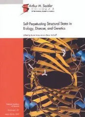 (Sackler NAS Colloquium) Self-Perpetuating Structural States in Biology, Disease, and Genetics testbank + manual solution